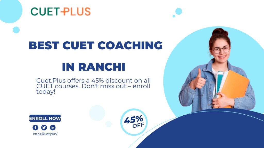 Best CUET coaching in Ranchi